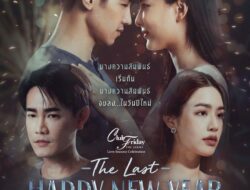 Drama Thailand The Last Happy New Year Episode 3 Subtitle Indonesia