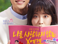 Download Drama Korea Dear X Who Doesn’t Love Me Episode 3 Subtitle Indonesia